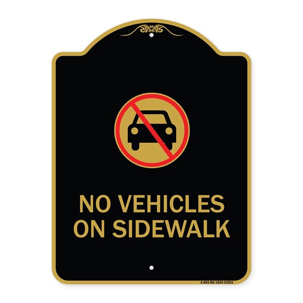 Signmission Designer Series Sign No Vehicles on Sidewalk, Black & Gold Aluminum Sign, 18" x 24", BG-1824-23551 A-DES-BG-1824-23551 - main